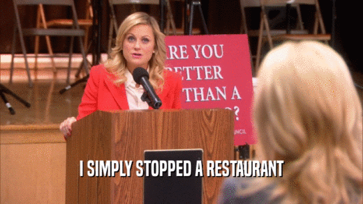 I SIMPLY STOPPED A RESTAURANT  