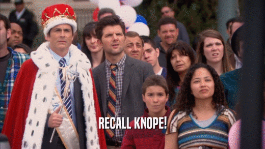 RECALL KNOPE!  