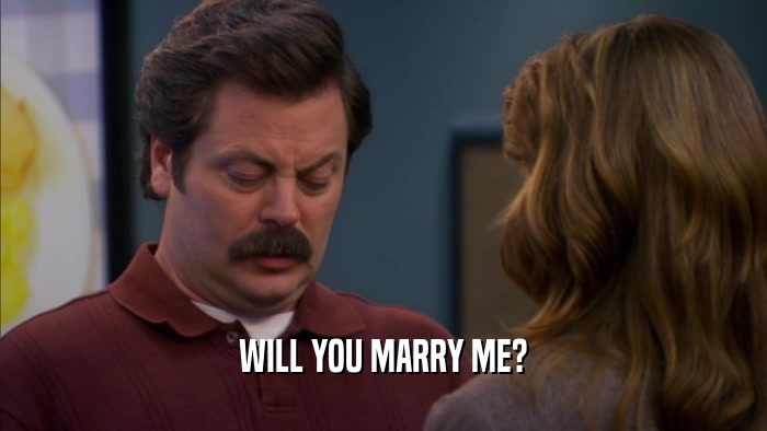 WILL YOU MARRY ME?  