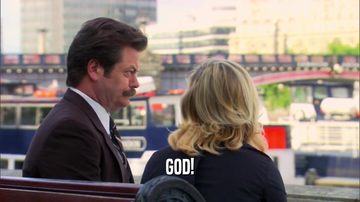 GOD!  