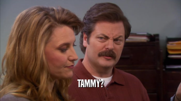 TAMMY?  