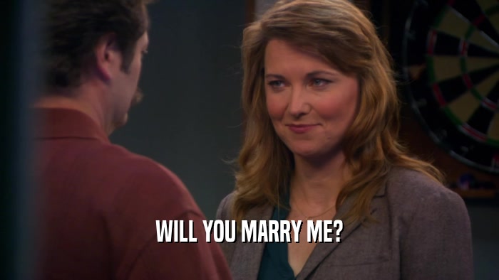 WILL YOU MARRY ME?  