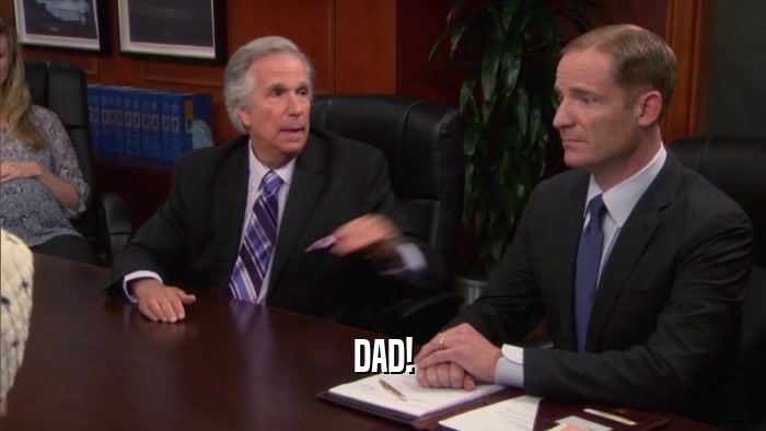 DAD!  