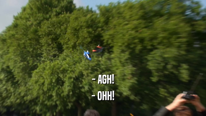 - AGH! - OHH! 