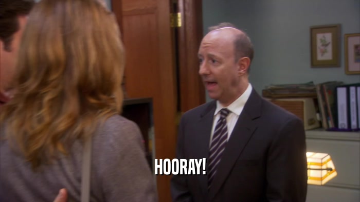 HOORAY!  