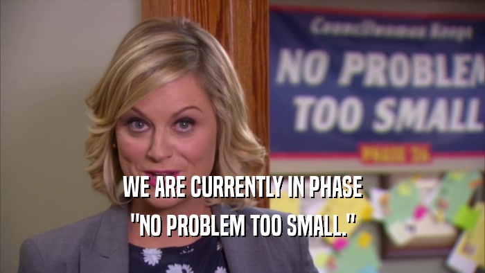 WE ARE CURRENTLY IN PHASE 