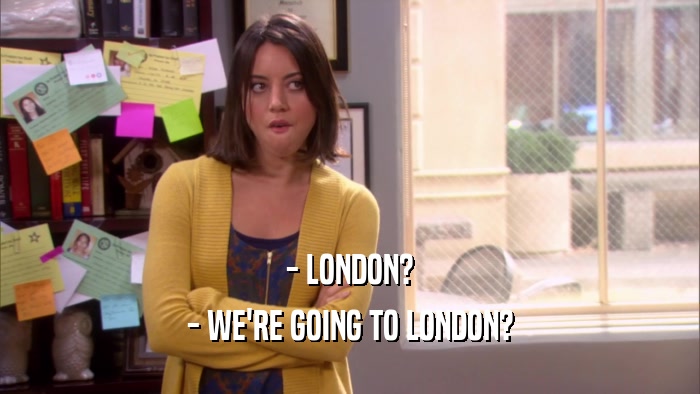 - LONDON? - WE'RE GOING TO LONDON? 