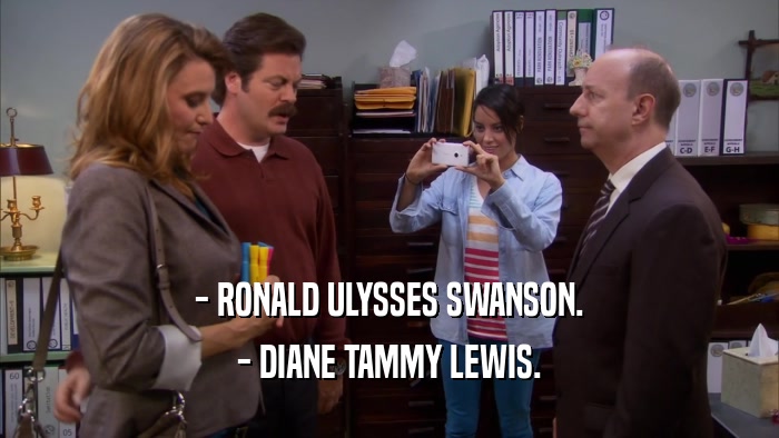- RONALD ULYSSES SWANSON. - DIANE TAMMY LEWIS. 