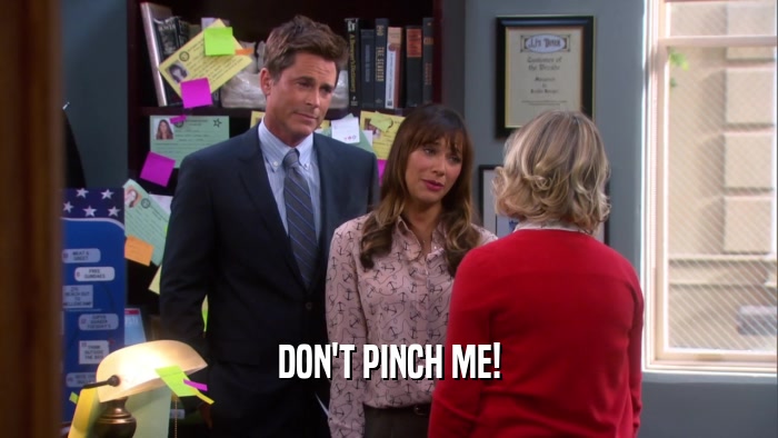 DON'T PINCH ME!  
