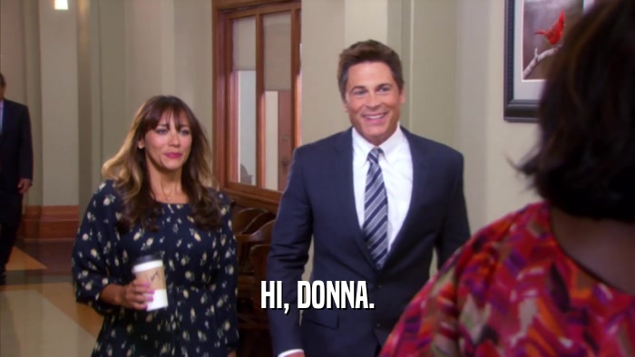 HI, DONNA.  