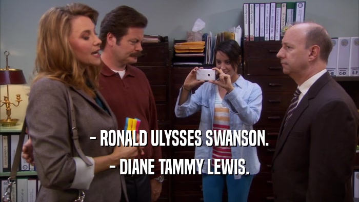 - RONALD ULYSSES SWANSON. - DIANE TAMMY LEWIS. 