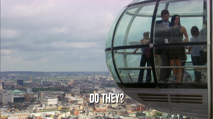 DO THEY?  