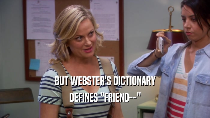 BUT WEBSTER'S DICTIONARY DEFINES 