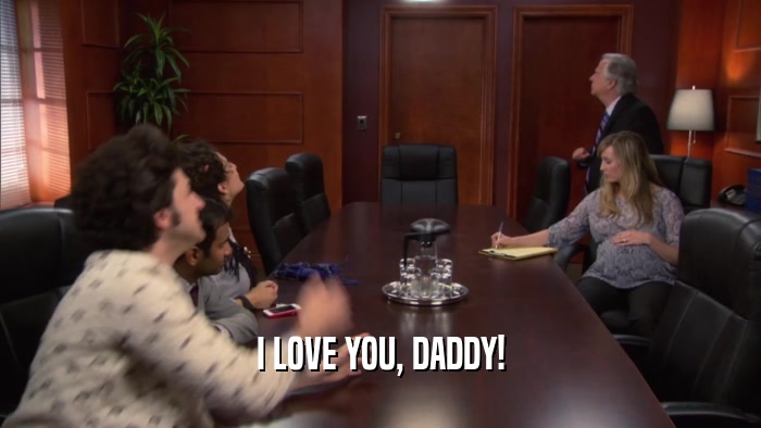 I LOVE YOU, DADDY!  
