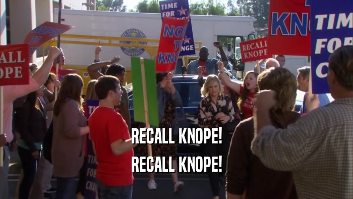 RECALL KNOPE! RECALL KNOPE! 