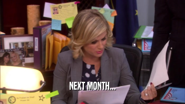 NEXT MONTH...  