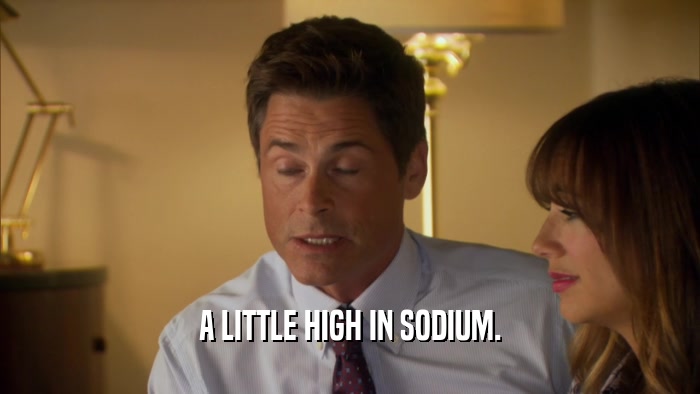 A LITTLE HIGH IN SODIUM.  