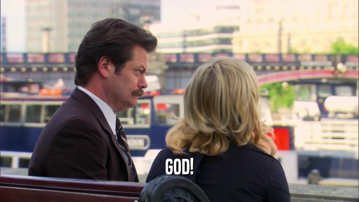 GOD!  