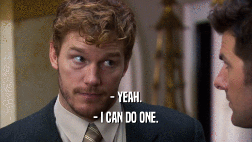 - YEAH. - I CAN DO ONE. 