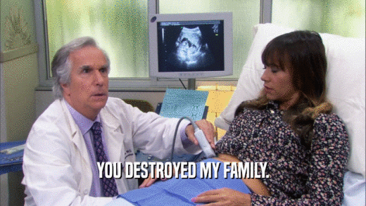 YOU DESTROYED MY FAMILY.  