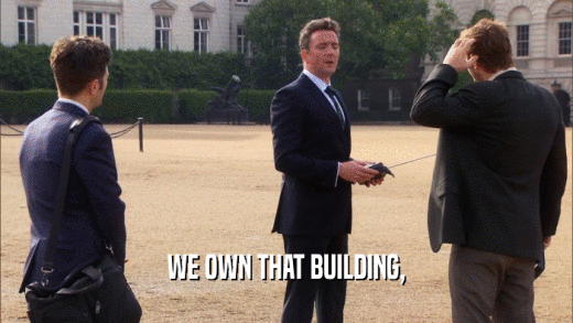 WE OWN THAT BUILDING,  