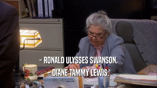 - RONALD ULYSSES SWANSON. - DIANE TAMMY LEWIS. 