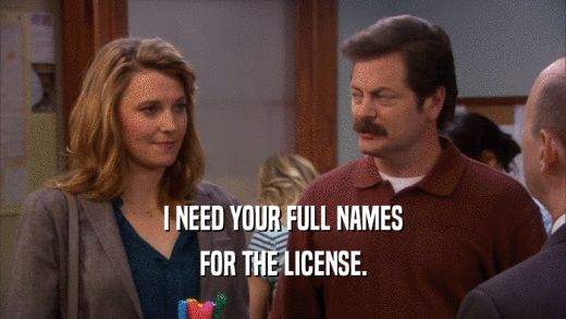 I NEED YOUR FULL NAMES FOR THE LICENSE. 