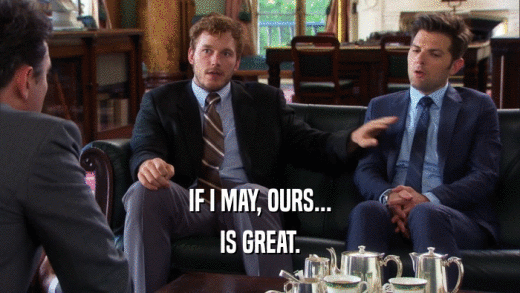 IF I MAY, OURS... IS GREAT. 