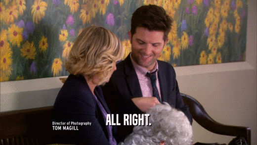 ALL RIGHT.  