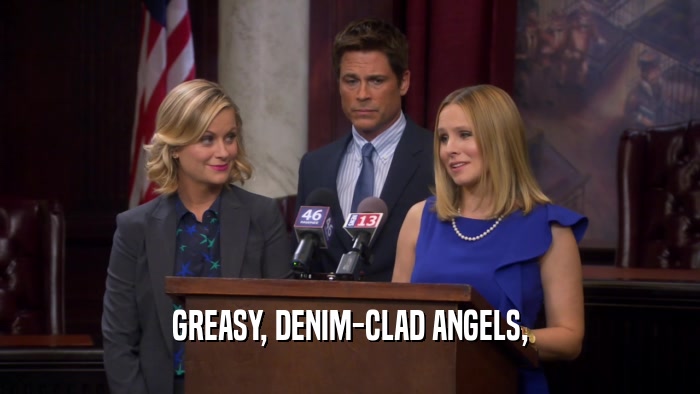 GREASY, DENIM-CLAD ANGELS,  