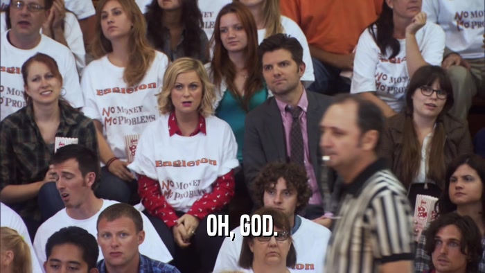 OH, GOD.  