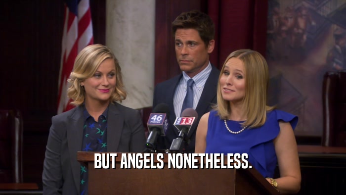 BUT ANGELS NONETHELESS.  