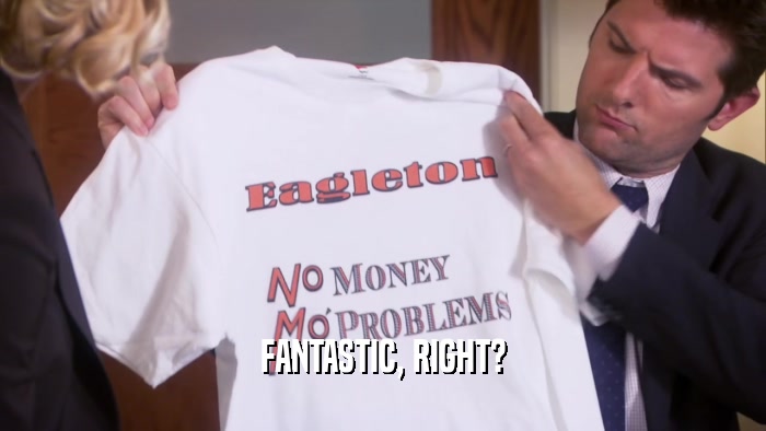 FANTASTIC, RIGHT?  