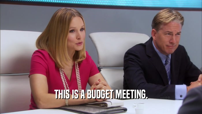 THIS IS A BUDGET MEETING.  