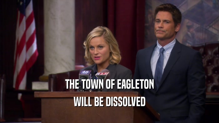 THE TOWN OF EAGLETON WILL BE DISSOLVED 