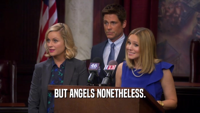 BUT ANGELS NONETHELESS.  