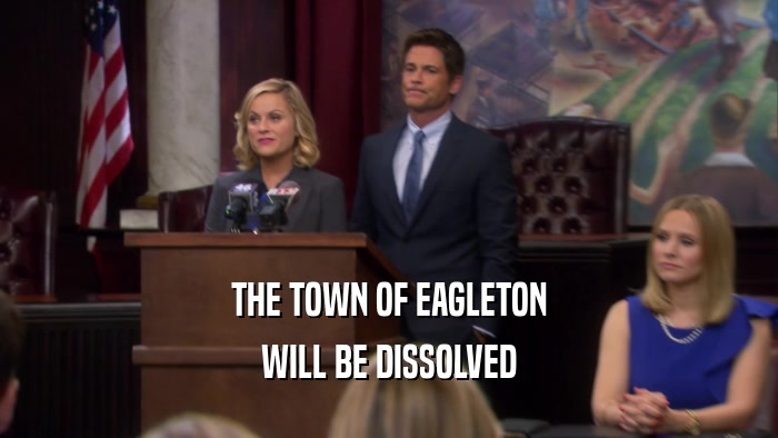 THE TOWN OF EAGLETON WILL BE DISSOLVED 