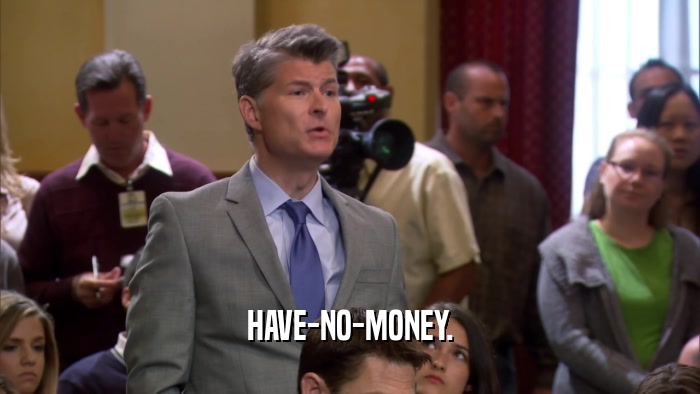HAVE-NO-MONEY.  
