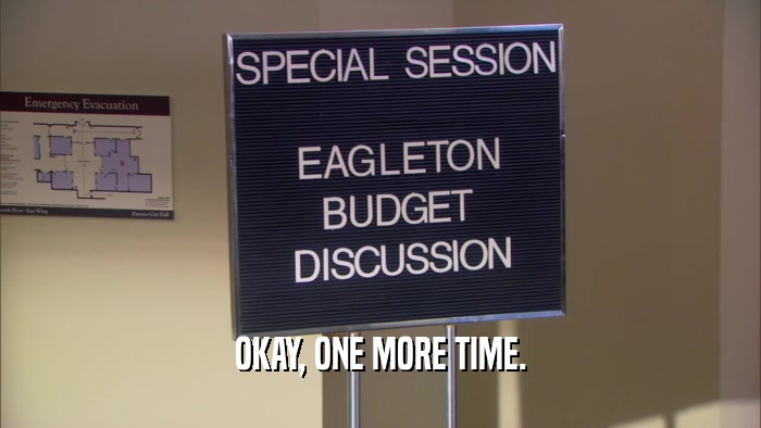 OKAY, ONE MORE TIME.  