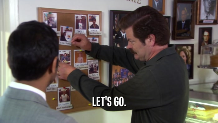 LET'S GO.  