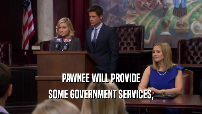 PAWNEE WILL PROVIDE SOME GOVERNMENT SERVICES, 
