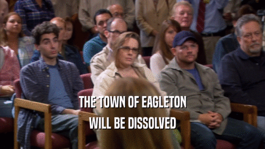 THE TOWN OF EAGLETON WILL BE DISSOLVED 