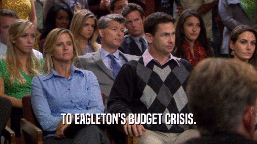 TO EAGLETON'S BUDGET CRISIS.  