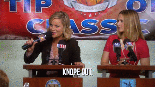 KNOPE OUT.  