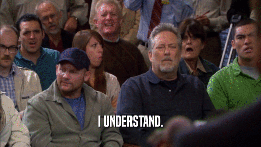 I UNDERSTAND.  