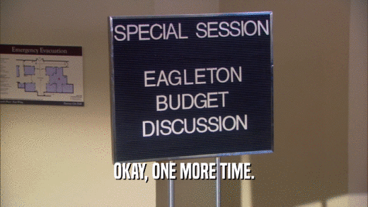OKAY, ONE MORE TIME.  