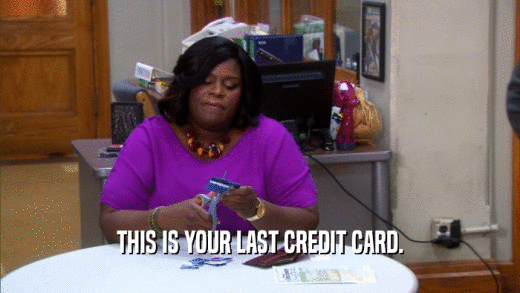 THIS IS YOUR LAST CREDIT CARD.  