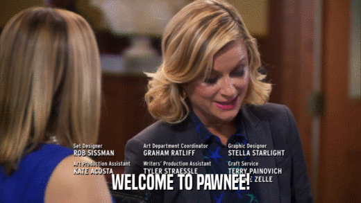 WELCOME TO PAWNEE!  