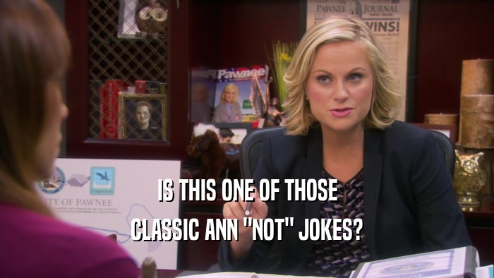 IS THIS ONE OF THOSE CLASSIC ANN 