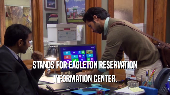 STANDS FOR EAGLETON RESERVATION INFORMATION CENTER. 